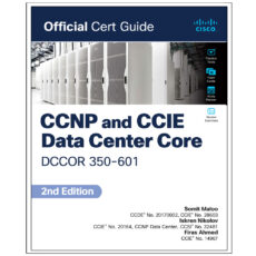 کتاب CCNP and CCIE Data Center Core DCCOR  350-601  Second Edition اثر جمعی از نویسندگان انتشارات رایان کاویان