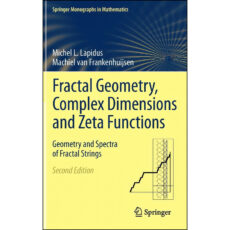 کتاب Fractal Geometry, Complex Dimensions and Zeta Functions اثر جمعي از نويسندگان انتشارات Springer