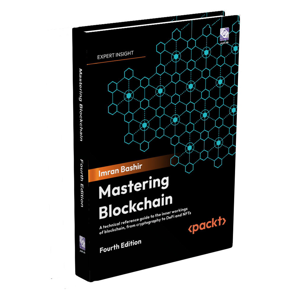کتاب Mastering  Blockchain  Fourth  Edition اثر Imran  Bashir انتشارات رایان کاویان
