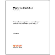 کتاب Mastering  Blockchain  Fourth  Edition اثر Imran  Bashir انتشارات رایان کاویان