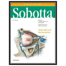 کتاب Sobotta Atlas of Anatomy Head, Neck and Neuroanatomy اثر جمعی از نویسندگان انتشارات مؤلفین طلایی