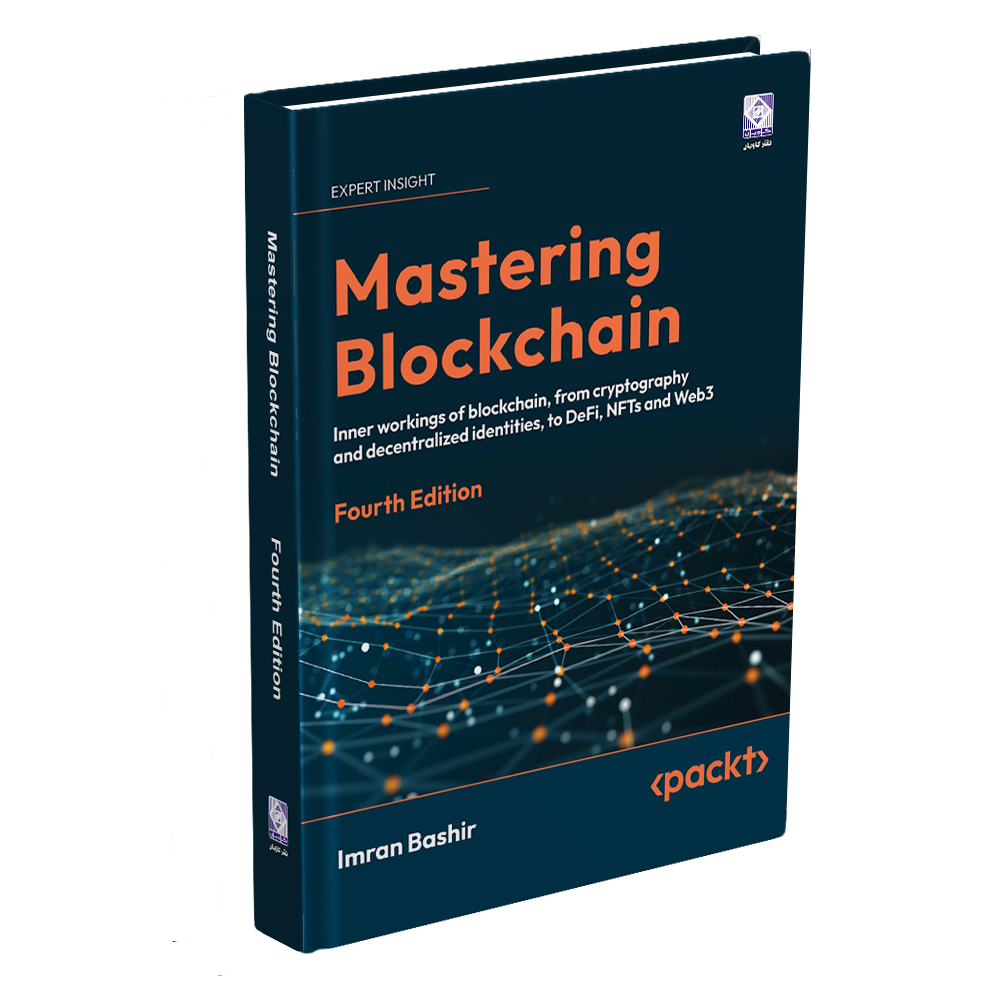 کتاب Mastering  Blockchain  Fourth  Edition اثر Imran  Bashir انتشارات رایان کاویان
