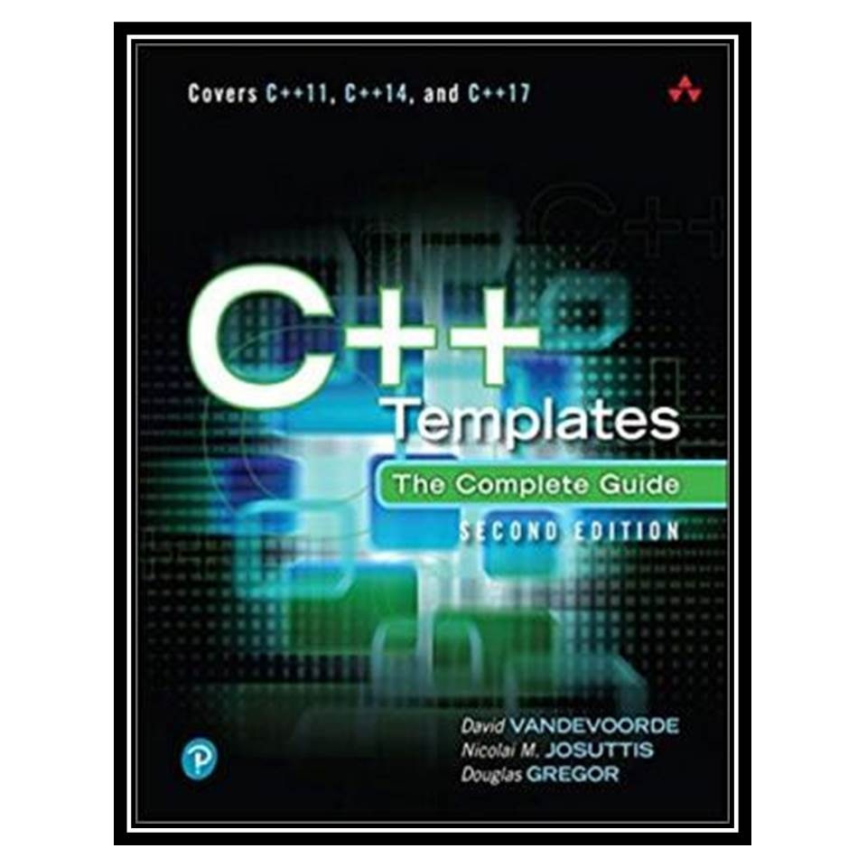 کتاب C++ Templates: The Complete Guide اثر جمعی از نویسندگان انتشارات مؤلفین طلایی