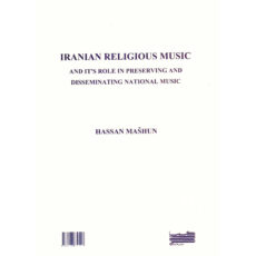کتاب موسیقی مذهبی ایران و نقش آن در حفظ و اشاعه موسیقی ملی اثر حسن مشحون انتشارات خنیاگر