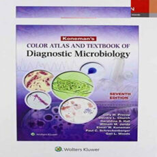 کتاب Konemans Color Atlas and Textbook of Diagnostic Microbiology اثر جمعی از نویسندگان انتشارات لیپین کات