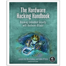 کتاب THE HARDWARE HACKING HANDBOOK اثر جمعی از نویسندگان انتشارات رایان کاویان