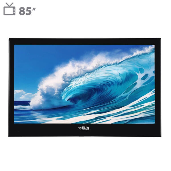 تلویزیون ال ای دی ضد آب ایلیا مدل ELIA waterproof tv 85 سایز 85 اینچ